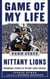 Game of My Life Penn Sate Nittany Lions - Memorable Stories of Nittany Lions Football