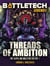 BattleTech Legends: Threads of Ambition (The Capellan Solution, Vol.1) - BattleTech Legends, #16