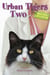 Urban Tigers Two - More Tales of a Cat Vet