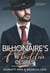 The Billionaire’s Forbidden Desires: A Second Chance Baby Romance - Irresistible Brothers, #4