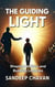 The Guiding Light - The Eternal Sage Chronicles, #6