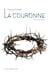 La Couronne - Cycle des reliques - Tome 1