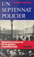 Un septennat policier - Dessous et secrets de la police républicaine