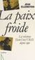 La paix froide - Les relations États-Unis-URSS depuis 1950