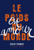 Le poids du monde est amour