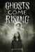 Ghosts Come Rising