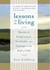 Lessons for the Living - Stories of Forgiveness, Gratitude, and Courage at the End of Life