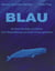 Blau - Ein Buch für Wale und Delfine