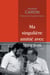 Ma singulière amitié avec Simenon - Édition revue et augmentée