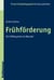 Frühförderung - Ein Hilfesystem im Wandel