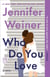 Who Do You Love - A Novel