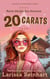 20 Carats, A "Between Cases" Romantic Comedy Mystery Novella - Maizie Albright Star Detective series, #9