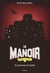 Le manoir saison 2, Tome 05 - La forteresse de l'oubli