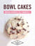 Bowl cakes - gâteau express en 2 minutes !