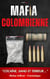 Mafia Colombienne : &quot;Cocaïne, Sang et Terreur ...&quot; - Secrets de Mafias