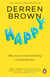 Happy - Why More or Less Everything is Absolutely Fine