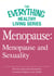 Menopause: Menopause and Sexuality - The most important information you need to improve your health