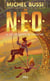 N.E.O. - Tome 4 Les moulins de Pandore