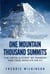 One Mountain Thousand Summits - The Untold Story of Tragedy and True Heroism on K2