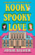 Kooky Spooky Love - A Melody Bittersweet Novel