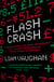 Flash Crash - A Trading Savant, a Global Manhunt and the Most Mysterious Market Crash in History