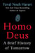 Homo Deus - A Brief History of Tomorrow