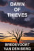 Dawn of Thieves - HORROR STORIES - BREDEVOORT VAN DEN BERG, #3