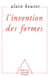 L' Invention des formes - Chaos, catastrophes, fractales, attracteurs étranges  et structures dissipatives