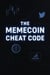 The Memecoin Cheat Code: A Step-by-Step Degen Playbook to Catching Early Memecoins, Avoiding Rugs, and Growing Your Portfolio on Solana
