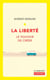 La liberté. Le pouvoir de créer