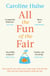 All the Fun of the Fair - A hilarious, brilliantly original coming-of-age story that will capture your heart