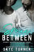 The Space Between, An Angsty, Love After Loss Spicy Adult Romance