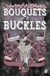 Bouquets and Buckles - The steamy, standalone forbidden-love cowboy romance from the bestselling author of Chasing the Wild
