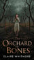 The Orchard of Bones