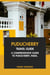 Puducherry Travel Guide: A Comprehensive Guide to Puducherry, India
