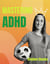 Mastering ADHD