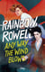 Any way the wind blows (version française) - young adult - magie - amitié - Suite de Carry on et Wayward Son