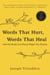 Words That Hurt, Words That Heal, Revised Edition - How the Words You Choose Shape Your Destiny