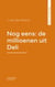 Nog eens: de millioenen uit Deli
