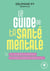 Le guide de ta santé mentale - Par la psychologue créatrice du compte @psynergy_dephinepy