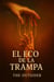 El eco de una trampa