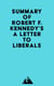 Summary of Robert F. Kennedy's A Letter to Liberals
