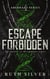 Escape Forbidden - Aberrant, #4