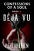 Déjà vu - Confessions of a Soul, #1