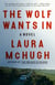The Wolf Wants In - A Novel