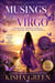 Musings of Her Virgo