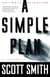 A Simple Plan - A Novel