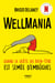 Wellmania - Mésaventures extrêmes au pays du bien-être.