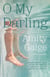 O My Darling - A Novel