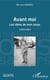 Avant moi - Les idées de mon corps - 1959-1969